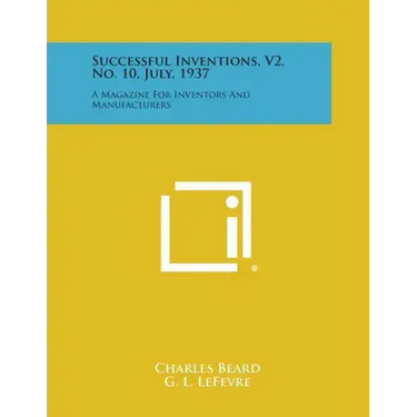 Successful Inventions, V2, No. 10, July, 1937: A Magazine for Inventors and Manufacturers