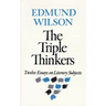 The Triple Thinkers: Twelve Essays on Literary Subjects