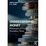 Understanding Money: Philosophical Frameworks of Monetary Value