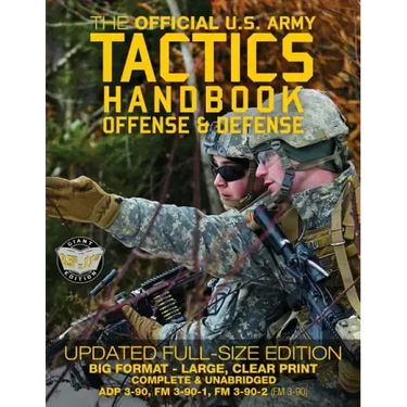 The Official US Army Tactics Handbook: Offense and Defense: Updated Current Edition: Full-Size Format - Giant 8.5" x 11" - Faster, Stronger, Smarter -