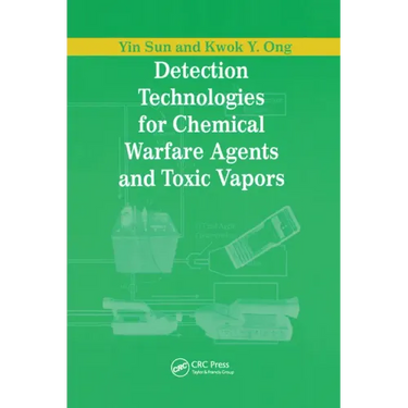 Detection Technologies for Chemical Warfare Agents and Toxic Vapors