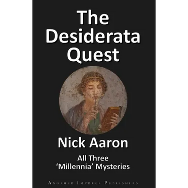 The Desiderata Quest: All Three 'Millennia' Mysteries