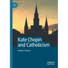 Kate Chopin and Catholicism