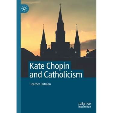 Kate Chopin and Catholicism