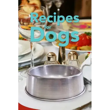 Recipes for Dogs