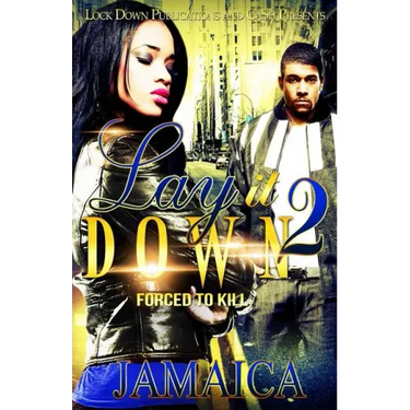 Lay It Down 2: Forced To Kill