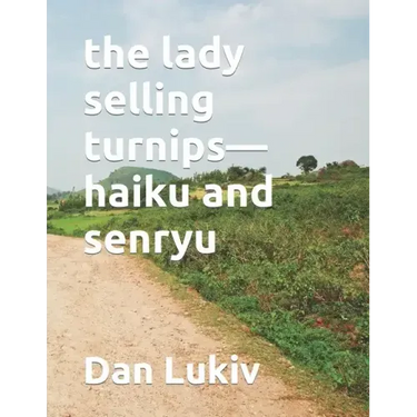 The lady selling turnips-haiku and senryu