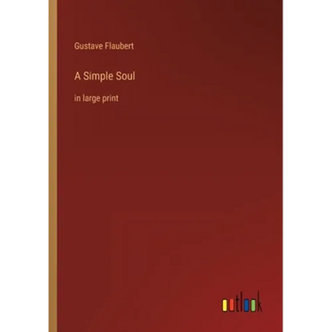 A Simple Soul: in large print