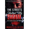 The Streets Stained My Soul: 'Til Death Calls My Name