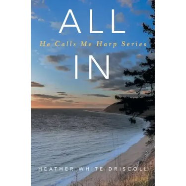 All In: He Calls Me Harp Series