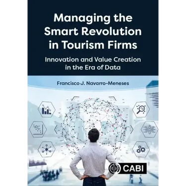Managing the Smart Revolution in Tourism Firms: Innovation and Value Creation in the Era of Data