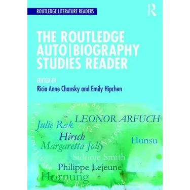 The Routledge Auto Biography Studies Reader