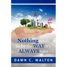 Nothing Needs to Be the Way it's Always Been