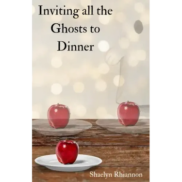 Inviting all the Ghosts to Dinner