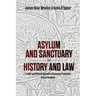 Asylum and Sanctuary in History and Law: A Social and Political Approach to Temporary Protections Around the World
