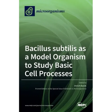 Bacillus subtilis as a Model Organism to Study Basic Cell Processes