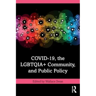 Covid-19, the Lgbtqia+ Community, and Public Policy