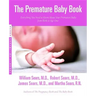 The Premature Baby Book: Everything You Need to Know about Your Premature Baby from Birth to Age One