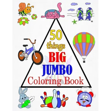 50 things BIG & JUMBO Coloring Book: 50 Coloring Pages, Easy, LARGE, GIANT Picture Coloring Books for Toddlers, Kids Ages 2-4, Early Learning, Prescho