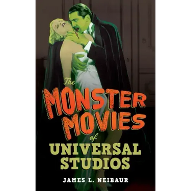 The Monster Movies of Universal Studios