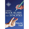 Writing Book Blurbs and Synopses: Professional Techniques for Fiction Authors