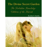 The Divine Secret Garden - Forbidden Knowledge - Children of the Harvest PAPERBACK