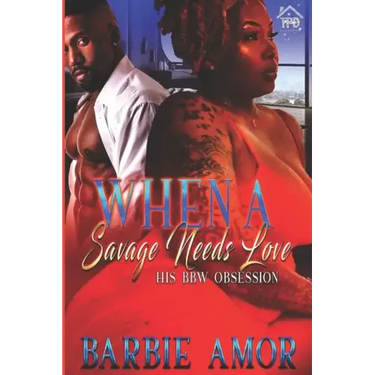When A Savage Needs Love: His BBW Obsession