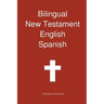 Bilingual New Testament, English - Spanish