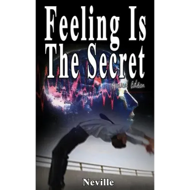 Feeling Is The Secret, Revised Edition
