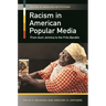 Racism in American Popular Media: From Aunt Jemima to the Frito Bandito