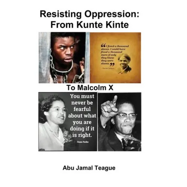 Resisting Oppression: From Kunte Kinte to Malcolm X