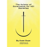 The Axioms of Governance for AGI societies: With Commentaries