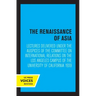 The Renaissance of Asia: Lectures Delivered Under the Auspices of the Committee on International Relations on the Los Angeles Campus of the University