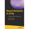 Neural Networks in Unity: C# Programming for Windows 10
