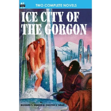 Ice City of the Gorgon & When the World Tottered