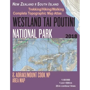 Westland Tai Poutini National Park & Aoraki/Mount Cook NP Area Map Trekking/Hiking/Walking Complete Topographic Map Atlas New Zealand South Island 1:
