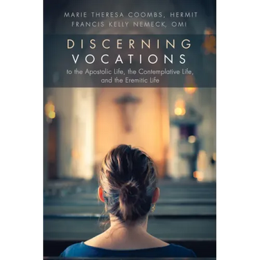 Discerning Vocations to the Apostolic Life, the Contemplative Life, and the Eremitic Life