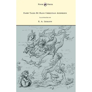Fairy Tales By Hans Christian Andersen - Illustrated by E. A. Lemann