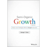 Semi-Organic Growth, + Website: Tactics and Strategies Behind Google's Success