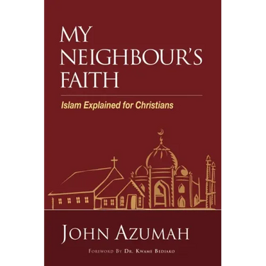 My Neighbour's Faith: Islam Explained for Christians