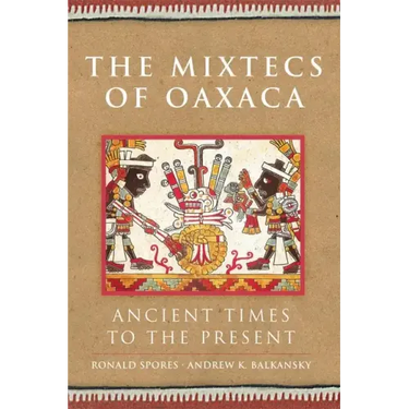Mixtecs of Oaxaca: Ancient Times to the Present