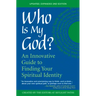 Who Is My God? (2nd Edition): An Innovative Guide to Finding Your Spiritual Identity
