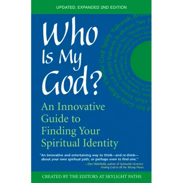 Who Is My God? (2nd Edition): An Innovative Guide to Finding Your Spiritual Identity