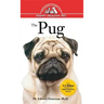 The Pug: An Owner's Guide to a Happy Healthy Pet