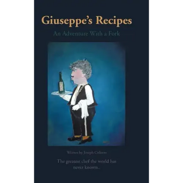 Giuseppe's Recipes: An Adventure with a Fork