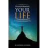 Transforming Your Life Volume VI: 20 Incredible Stories Showing The Strength Of The Human Spirit