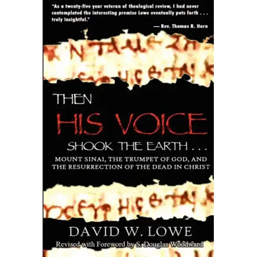 Then His Voice Shook the Earth: Mount Sinai, the Trumpet of God, and the Resurrection of the Dead in Christ