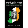 Michael's War: A Story of the Irish Republican Army, 1916-1923