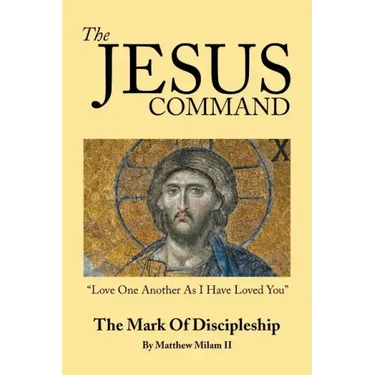 The Jesus Command: The Mark of Discipleship