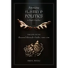 Sanctifying Slavery and Politics in South Carolina: The Life of the Reverend Alexander Garden, 1685-1756